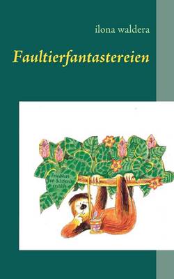 Faultierfantastereien (Paperback)