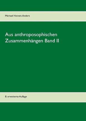 Aus Anthroposophischen Zusammenhangen Band II (Paperback)