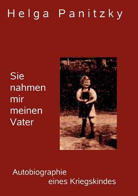 Sie nahmen mir meinen Vater (Paperback)