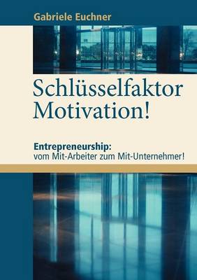 Schl Sselfaktor Motivation! (Paperback)