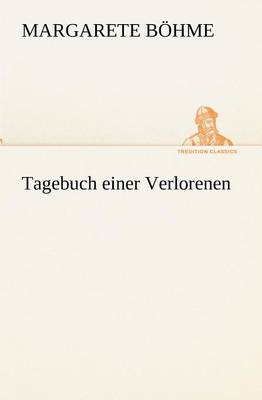 Tagebuch Einer Verlorenen (Paperback)
