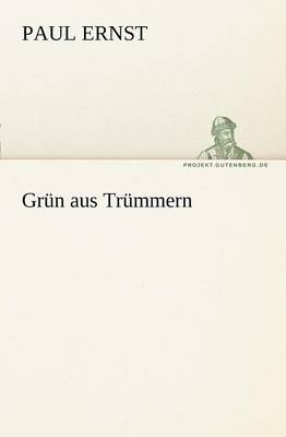 Grun Aus Trummern (Paperback)