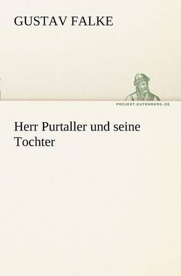 Herr Purtaller Und Seine Tochter (Paperback)