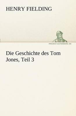 Die Geschichte Des Tom Jones, Teil 3 (Paperback)