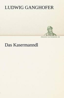 Das Kasermanndl (Paperback)