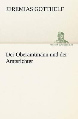 Der Oberamtmann Und Der Amtsrichter (Paperback)