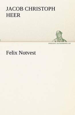 Felix Notvest (Paperback)