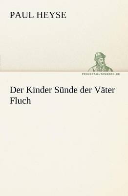 Der Kinder Sunde Der Vater Fluch (Paperback)