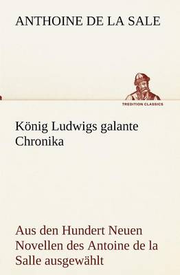 Konig Ludwigs Galante Chronika (Paperback)