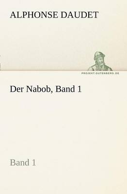 Der Nabob, Band 1 (Paperback)