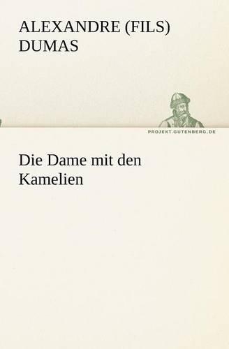 Die Dame Mit Den Kamelien (Paperback)