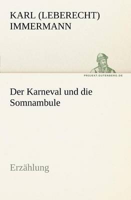Der Karneval Und Die Somnambule (Paperback)