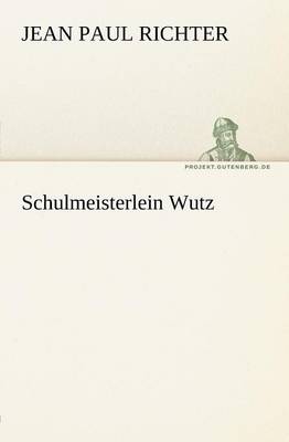 Schulmeisterlein Wutz (Paperback)