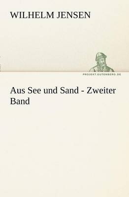Aus See Und Sand - Zweiter Band (Paperback)