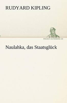 Naulahka, Das Staatsgl ck (Paperback)