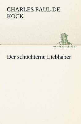 Der Schuchterne Liebhaber (Paperback)