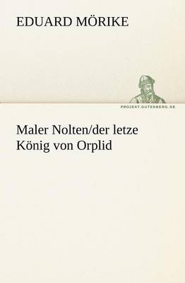 Maler Nolten/der letzte Koenig von Orplid (Paperback)