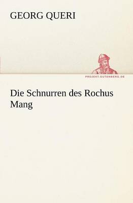 Die Schnurren Des Rochus Mang (Paperback)