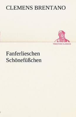 Fanferlieschen Schonefusschen (Paperback)