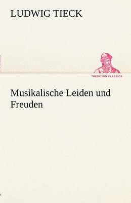 Musikalische Leiden Und Freuden (Paperback)