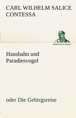 Haushahn Und Paradiesvogel (Paperback)