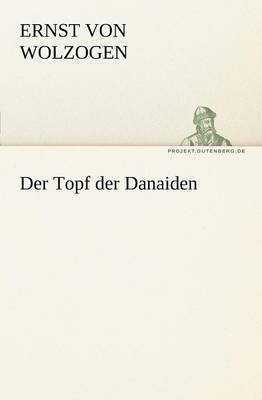 Der Topf Der Danaiden (Paperback)