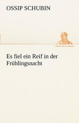 Es Fiel Ein Reif in Der Fruhlingsnacht (Paperback)