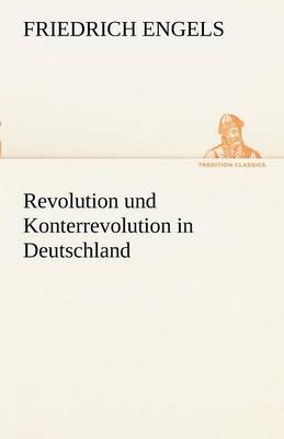 Revolution Und Konterrevolution in Deutschland (Paperback)