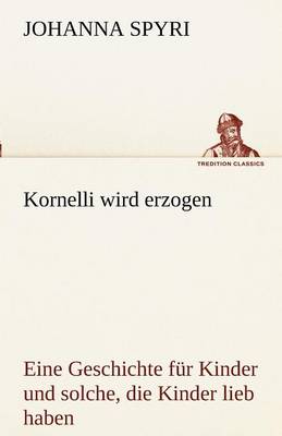 Kornelli Wird Erzogen (Paperback)