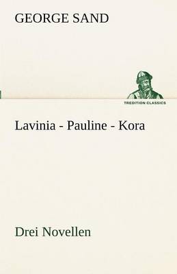 Lavinia - Pauline - Kora (Paperback)