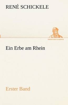 Ein Erbe Am Rhein - Erster Band (Paperback)
