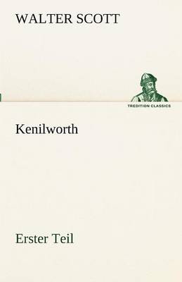 Kenilworth - Erster Teil (Paperback)