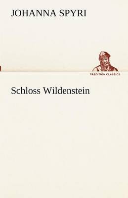 Schloss Wildenstein (Paperback)
