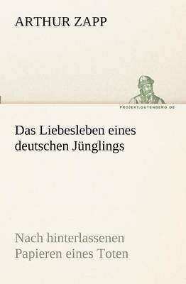 Das Liebesleben Eines Deutschen Junglings (Paperback)
