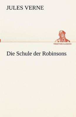 Die Schule Der Robinsons (Paperback)