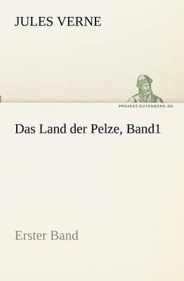 Das Land Der Pelze, Band1 (Paperback)
