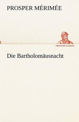 Die Bartholom usnacht (Paperback)
