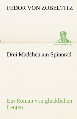 Drei Madchen Am Spinnrad (Paperback)