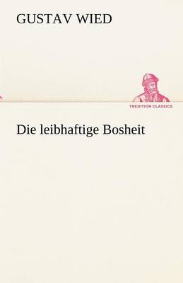 Die Leibhaftige Bosheit (Paperback)