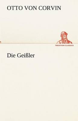Die Geissler (Paperback)