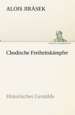 Chodische Freiheitskampfer (Paperback)