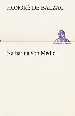 Katharina Von Medici (Paperback)
