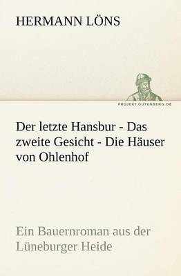 Der Letzte Hansbur - Das Zweite Gesicht - Die Hauser Von Ohlenhof (Paperback)
