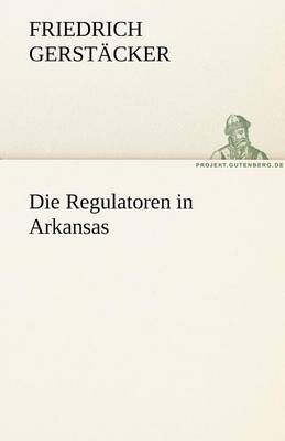 Die Regulatoren in Arkansas (Paperback)