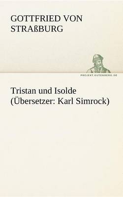 Tristan Und Isolde (Ubersetzer: Karl Simrock) (Paperback)