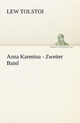 Anna Karenina - Zweiter Band (Paperback)