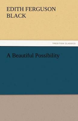 A Beautiful Possibility (Paperback)