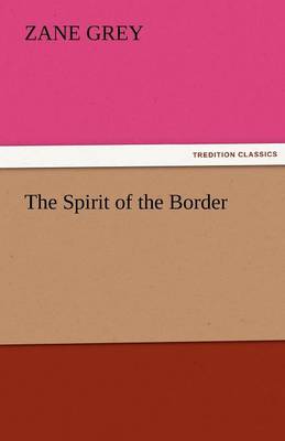 The Spirit of the Border (Paperback)
