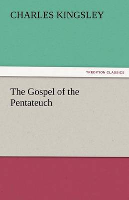 The Gospel of the Pentateuch (Paperback)
