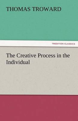 The Creative Process in the Individual (Paperback)
